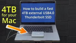 How To Build The Fastest External Thunderbolt 4 USB4 SSD For Your M1 M2 M3 Apple Silicon Mac MacBook