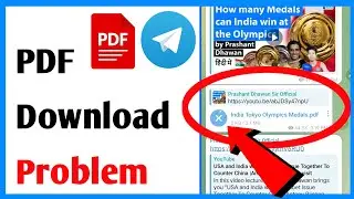 Telegram PDF Download Problem | Telegram PDF File Not Downloading