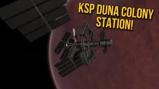 Kerbal Space Program - Building a Duna Colony Station in KSP!