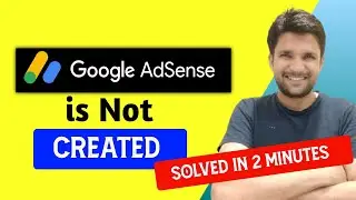 How To Fix Google AdSense in 2021 | AdSense is not Creating