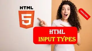 HTML5 Beginners Tutorial 17 | WHAT ARE INPUT TYPES | INPUT TYPES | INPUT TYPES in HTML5 IN HINDI