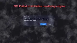 FIX: Failed to initialize rendering engine. Update your graphics driver with driver genius