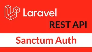 Laravel REST API Crash Course 2022 Sanctum Authentication