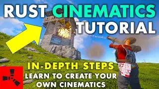 HOW TO: RUST CINEMATICS TUTORIAL (In-depth) – From Start to Finish Cinematic Guide 2023