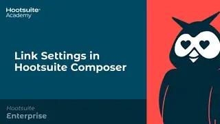 How to Use Link Settings in Hootsuite Composer