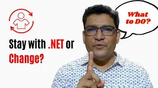 Should you remain with DotNet Framework or change after some experience?