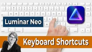 12 Important Luminar Neo Keyboard Shortcuts You Need to Know