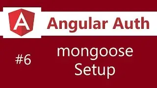 Angular Authentication Tutorial - 6 - Setting up Mongoose