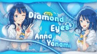 💎Diamond Eyes👀- Anna Yanami [Edit/AMV] 4K!