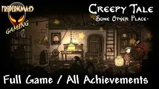 Creepy Tale Some Other Place FULL GAME 100% Walkthrough / All Achievements