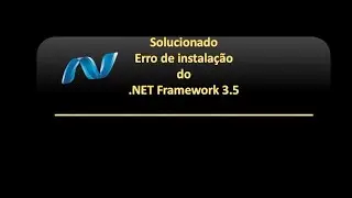 Solucionado Erro de instalação do .NET Framework 3.5
