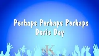 Perhaps Perhaps Perhaps - Doris Day (Karaoke Version)