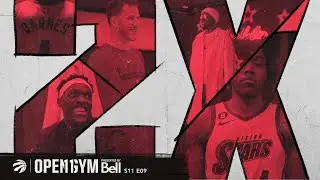 Open Gym Pres. By Bell S11E09 | 2X