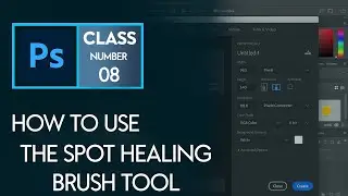 Adobe Photoshop Class #8 | How to use the Spot Healing Brush Tool | Photoshop Course | Graphics Life