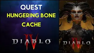 Hungering Bone Cache - Quest Diablo 4