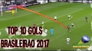 TOP 10 GOLS DO BRASILEIRÃO 2017