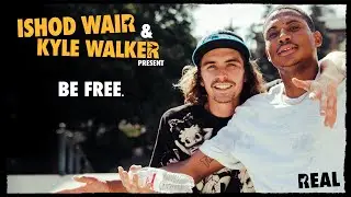 Ishod Wair & Kyle Walkers BE FREE video