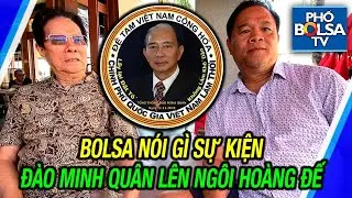 Ngày mai ông Đào Minh Quân lên ngôi Hoàng Đế, Bolsa nói gì?