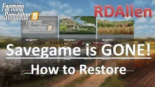 Farming Simulator 19 Savegame Was DELETED! How to Restore