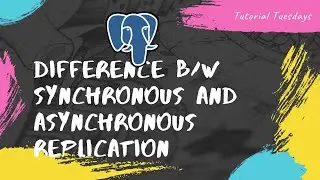 What is the difference between synchronous and asynchronous replication in postgresql