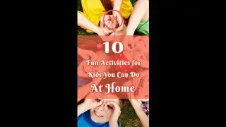 10 Fun Activities for Kids You Can Do At Home | Moms for Moms