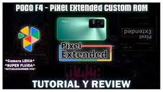 Poco F4 - Pixel Extended ! Una Pixel PERO MEJORADA !