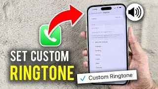 How to Set Custom Ringtone on iPhone (Quick & Easy!)