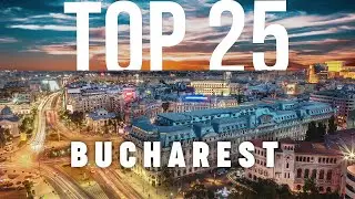 TOP 25 Things To Do In Bucharest 🇷🇴 Romania