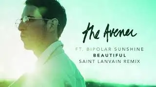 The Avener – Beautiful [ Saint Lanvain Remix ]