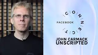 Facebook Connect: John Carmack Unscripted Live Keynote (Quest 2 & Future VR Headsets)