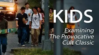 Kids (1995) - Examining The Provocative Cult Classic