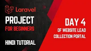 Delete Query in Laravel 11 | Project For Beginners (Day 4) | Hindi Tutorial | Lead Collection Portal