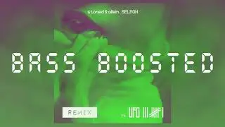 Selmon ft. Ufo361 - stoned & allein (REMIX) [Bass Boosted]