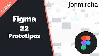 Curso Figma: 22. Prototipos - 