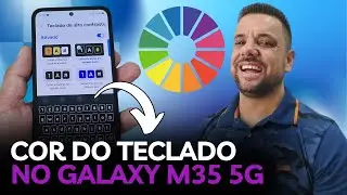 GALAXY M35 5G! A Forma Simples e Rápida Para Mudar a COR DO TECLADO Do CELULAR