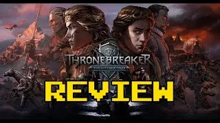 Thronebreaker: The Witcher Tales Review