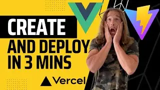 CREATE AND DEPLOY A FRONTEND APP IN 3 MINUTES w/ Vue, Vite, and Vercel