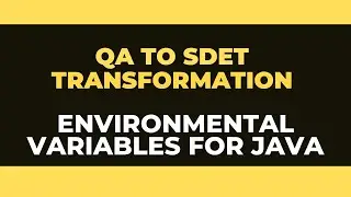 QA to SDET Transformation 1.2 || How to Set Environmental Variables || How to Set JAVA_HOME and path