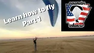 Watch this before you go to paramotor school!!! Part 1