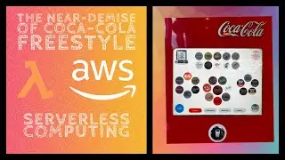 The Near-Demise of Coca-Cola Freestyle | AWS Serverless