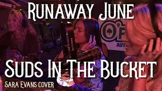 Runaway June - Suds In The Bucket (Sara Evans cover)