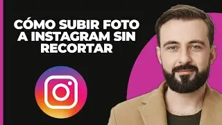 Cómo subir una foto a Instagram sin recortar (2024)