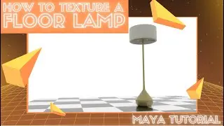 Floor Lamp Maya Texturing Tutorial