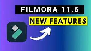 New in the Latest Version of Filmora 11.6 | August 2022 Release | 4 New Features