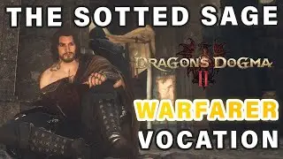 The Sotted Sage Quest Walkthrough | WARFARER Vocation Unlock ► Dragons Dogma 2