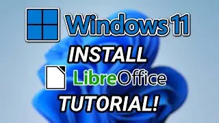 How to Download & Install LibreOffice in Windows 11