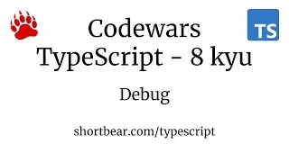 Codewars - Typescript - Debug