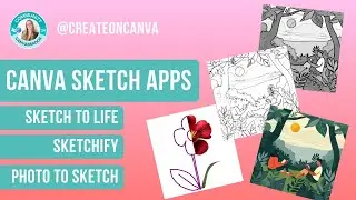 SKETCHIFY, SKETCH TO LIFE AND PHOTO TO SKETCH APPS IN CANVA #canva #createoncanva #canvassador