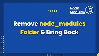 Remove Node Modules & Bring Back | Removal Command via NPM