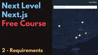 Free Next.js Course: 2 / Requirements